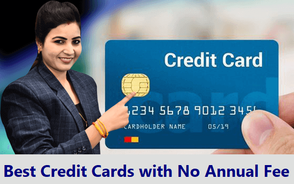 Best Credit Cards with No Annual Fee in India for Fair and